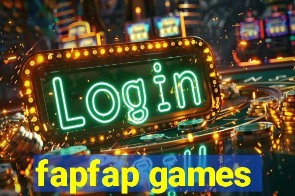 fapfap games